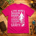 Losing Custody of My Sanity T-Shirt