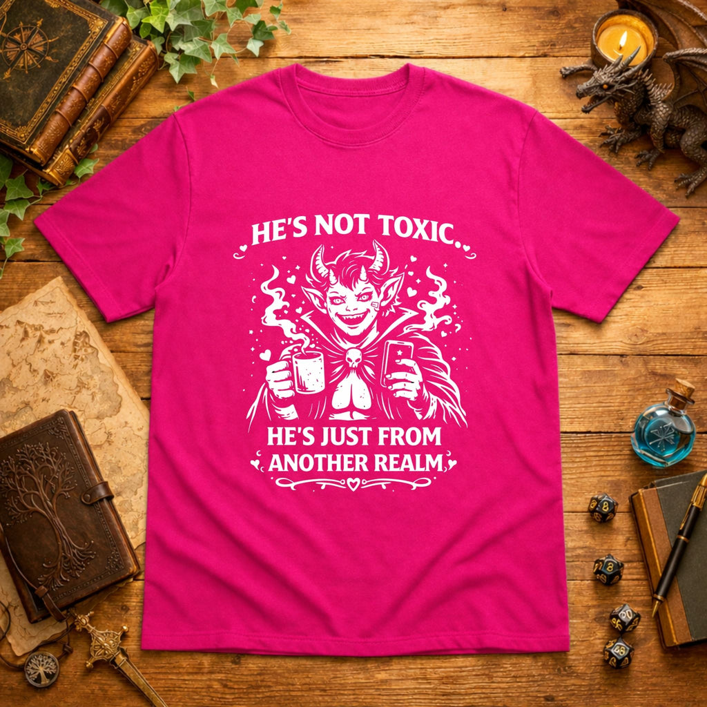 He’s Not Toxic T-Shirt