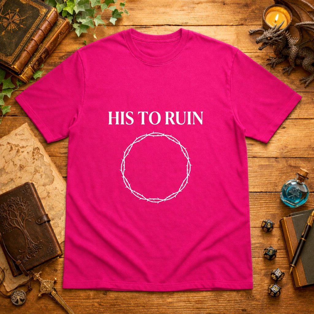 His to Ruin T-Shirt
