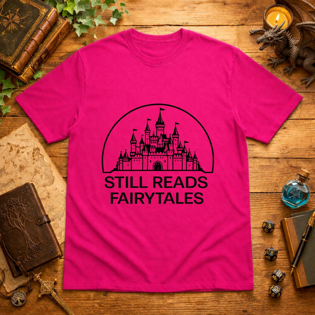 Still Reads Fairytales  T-Shirt