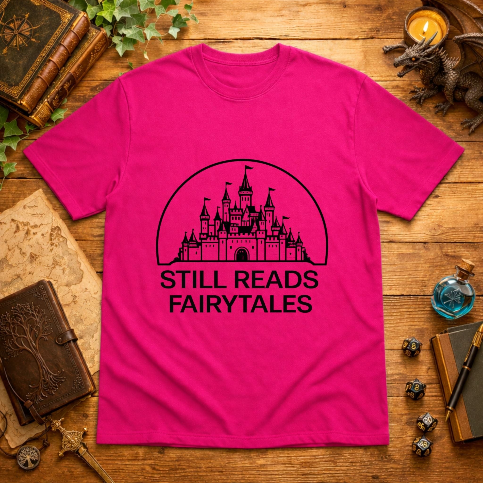 Still Reads Fairytales  T-Shirt