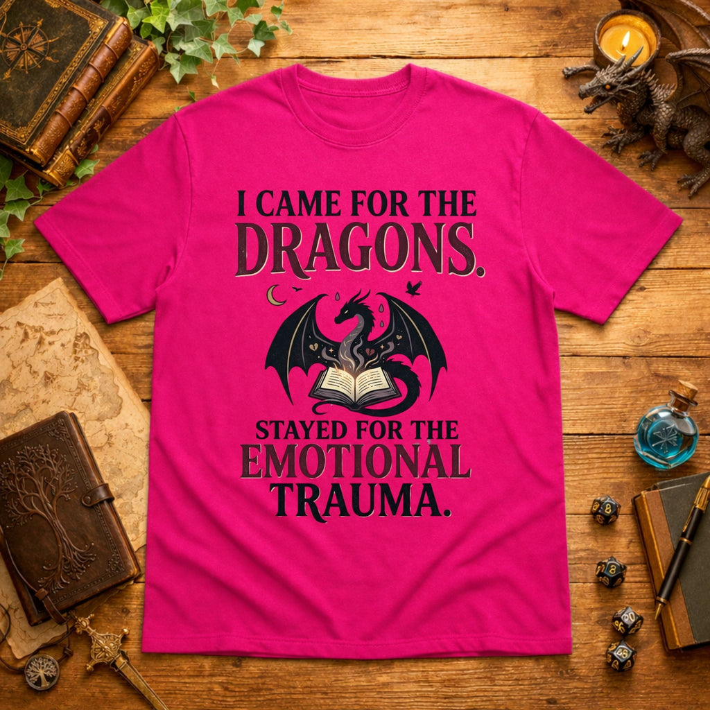 I Came for the Dragons T-Shirt