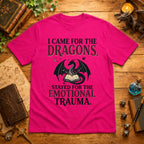 I Came for the Dragons T-Shirt