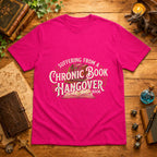 Chronic Book Hangover T-Shirt