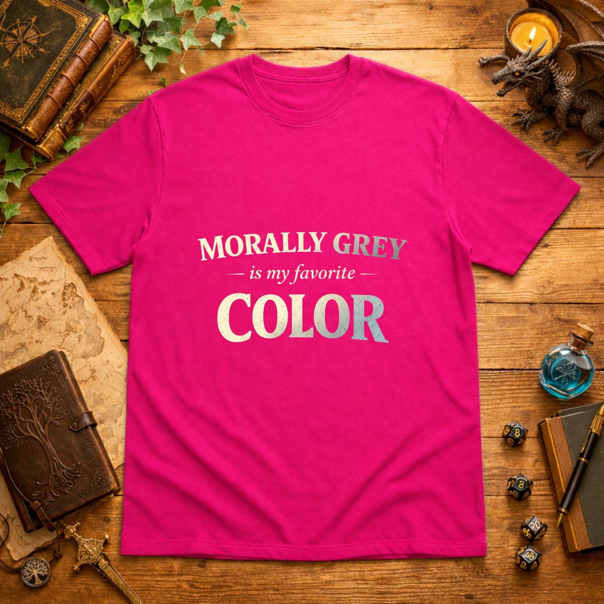 Morally Grey My Favorite T-Shirt