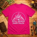 Still Reads Fairytales White T-Shirt