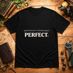 Emotionally Unavailable? PERFECT. T-Shirt