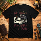 I'd Survive a Fantasy Kingdom T-Shirt