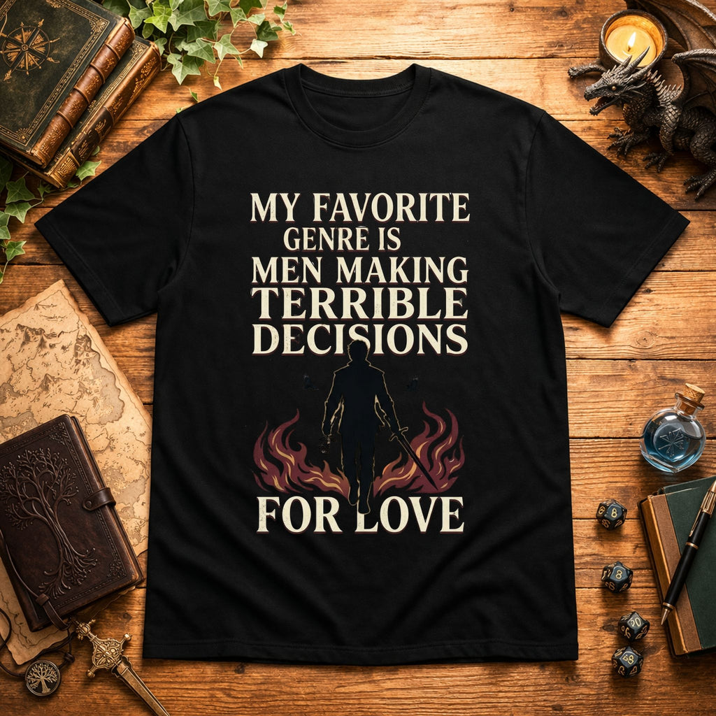 Men Making Terrible Decisions (For Love) T‑Shirt