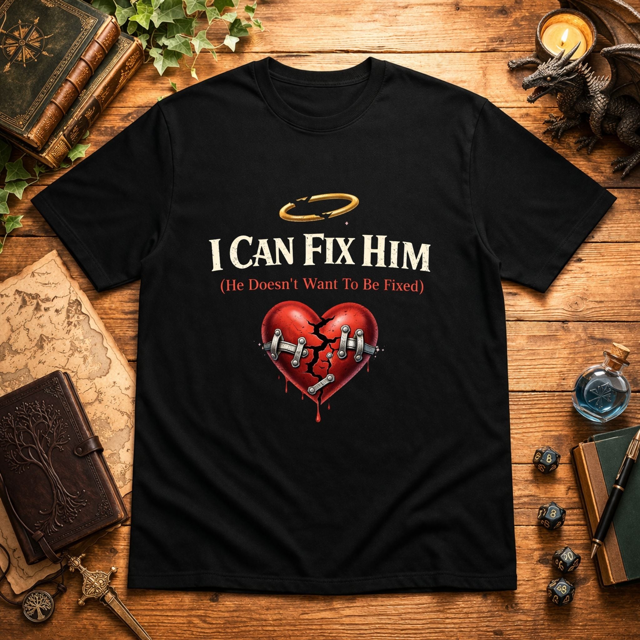 I Can Fix Him T-Shirt