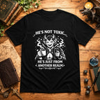 He’s Not Toxic T-Shirt