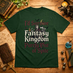 I'd Survive a Fantasy Kingdom T-Shirt