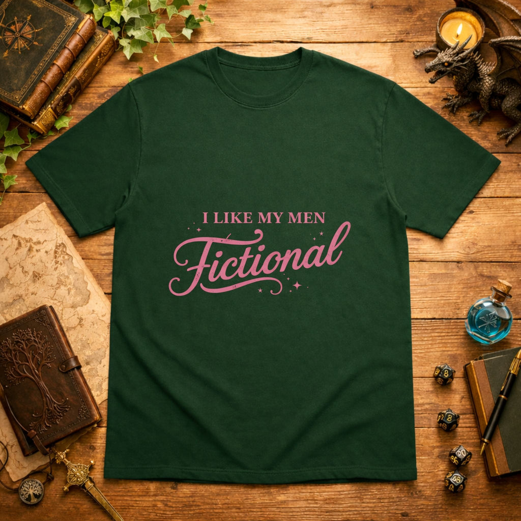 I Like My Men Fictional T‑Shirt