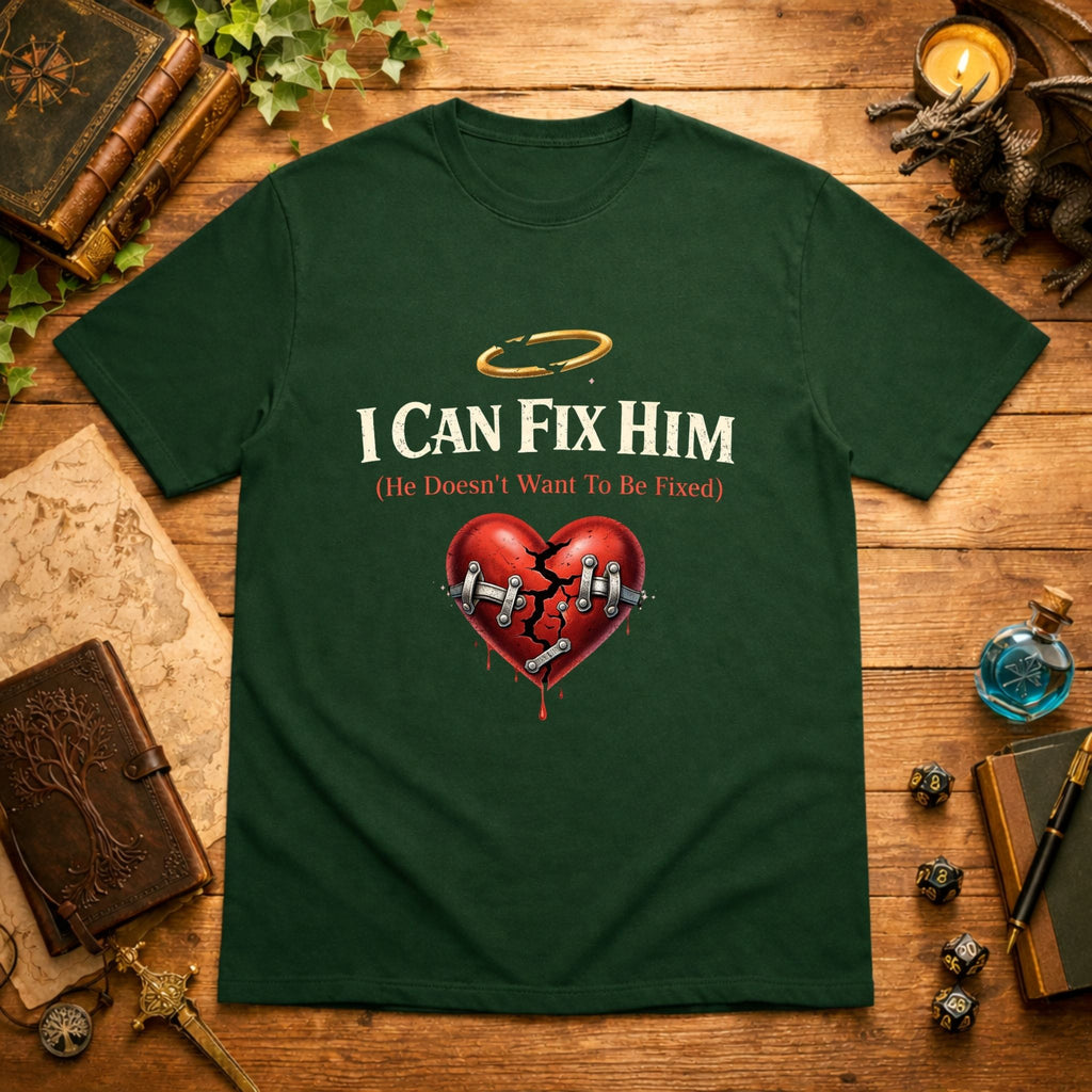 I Can Fix Him T-Shirt