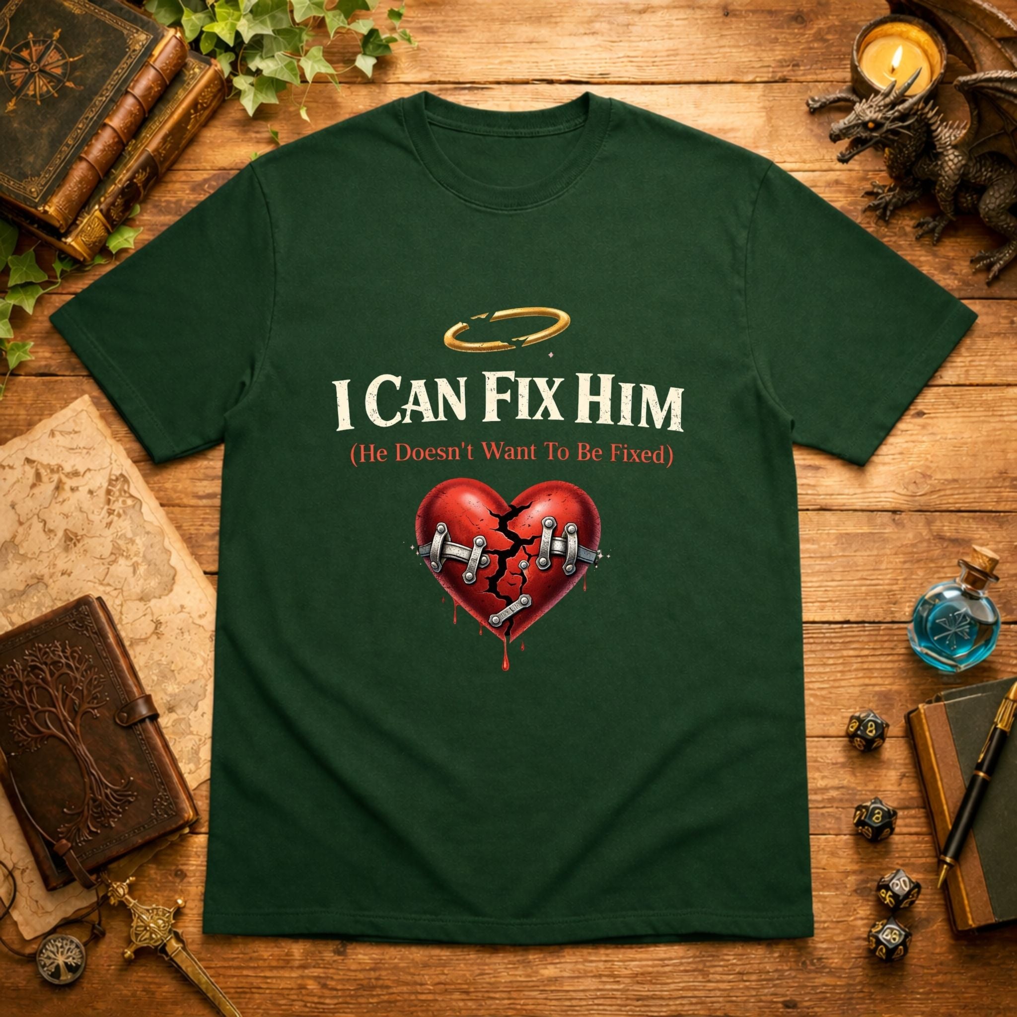 I Can Fix Him T-Shirt