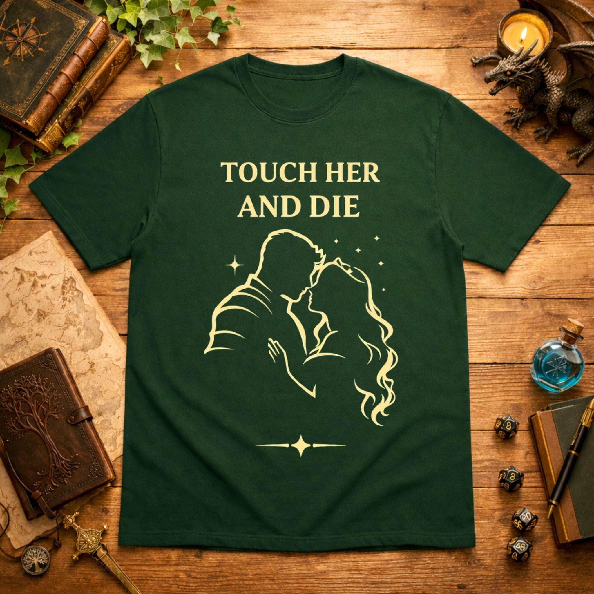 Touch Her and Die T-Shirt