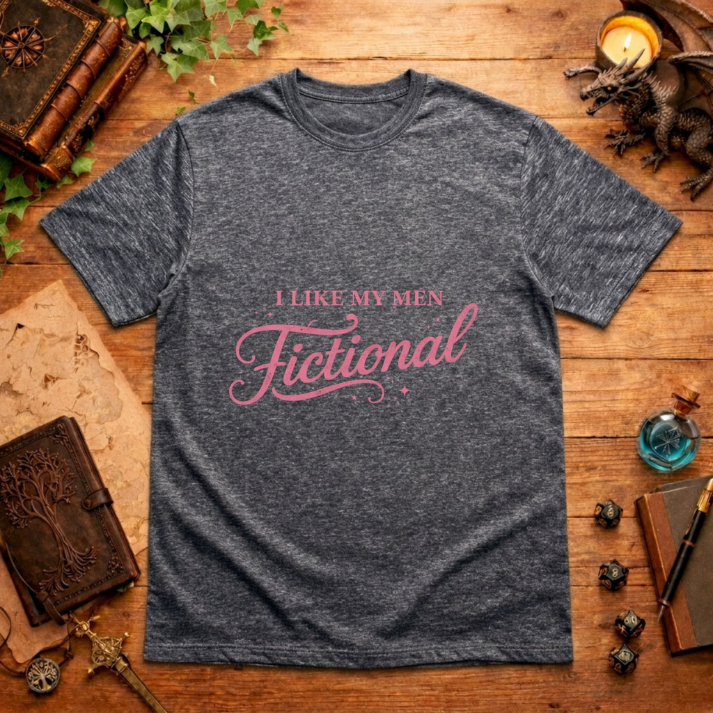 I Like My Men Fictional T‑Shirt