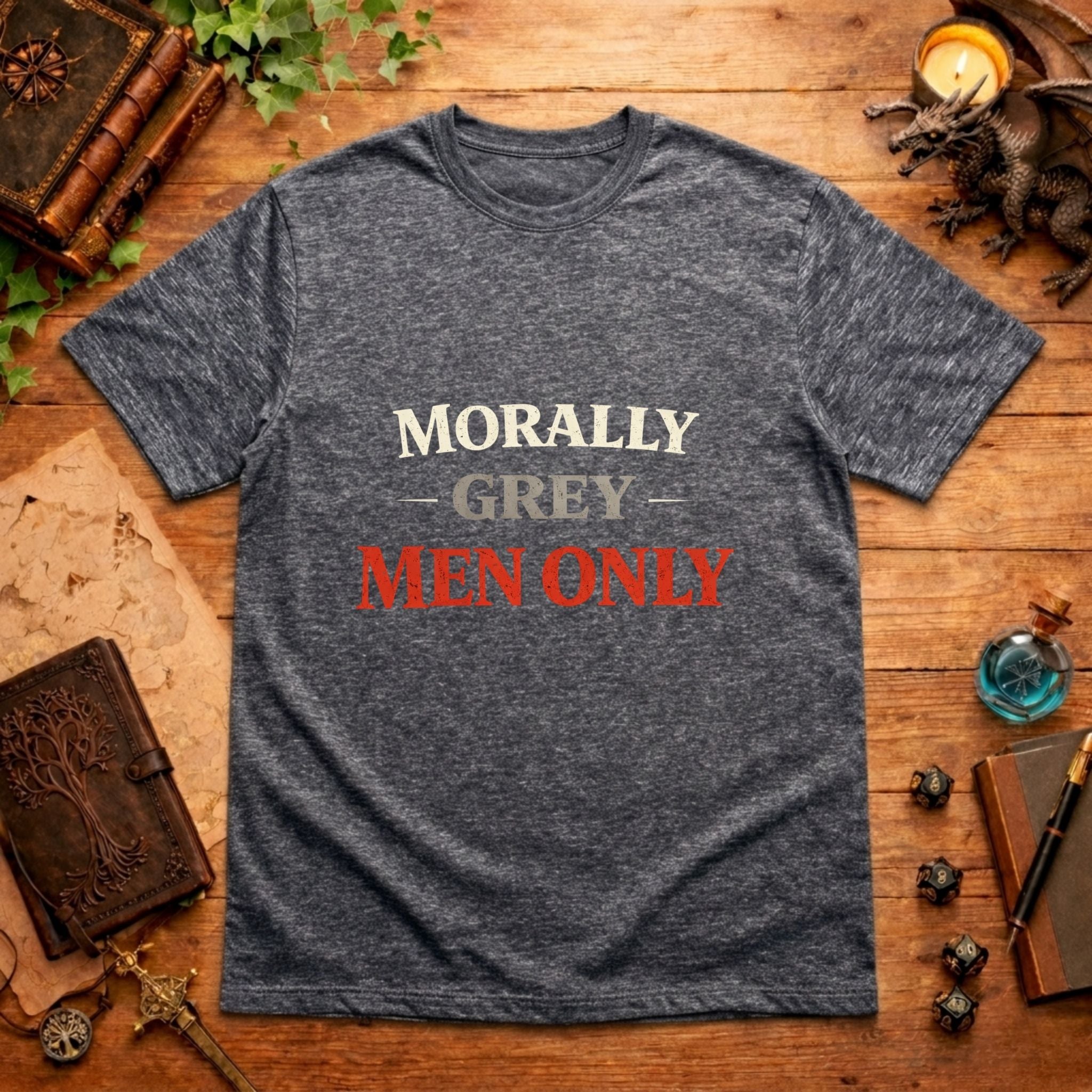 Morally Grey Men Only T-Shirt