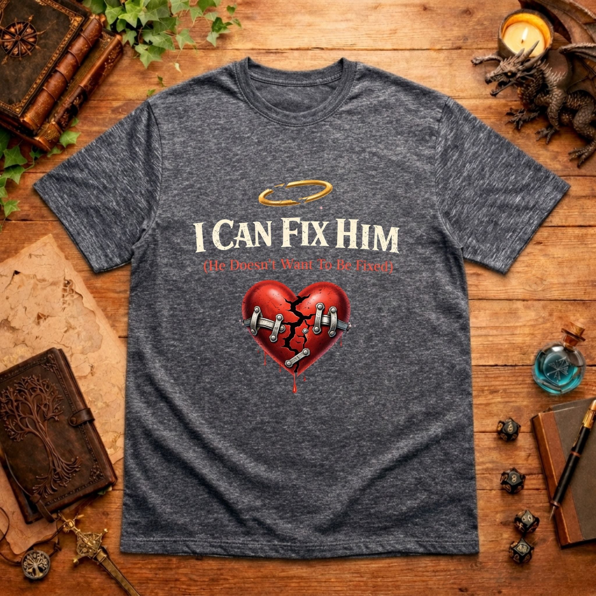 I Can Fix Him T-Shirt