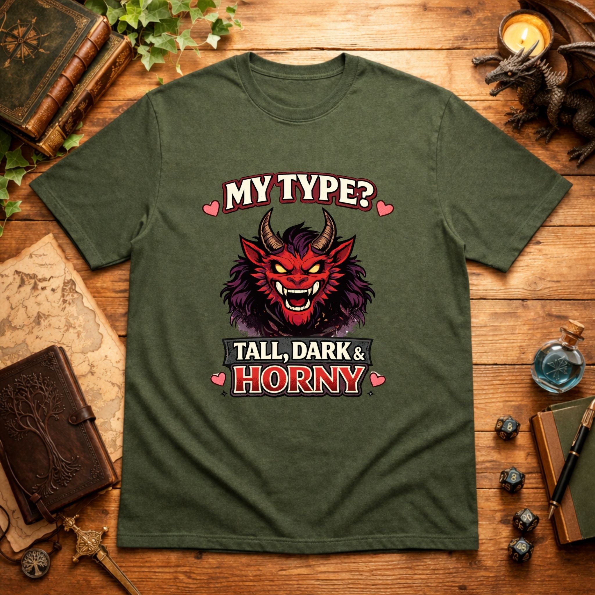 Tall, Dark & Horny T-Shirt