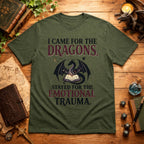I Came for the Dragons T-Shirt