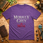 Morally Grey & Mine T-Shirt