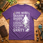 Losing Custody of My Sanity T-Shirt