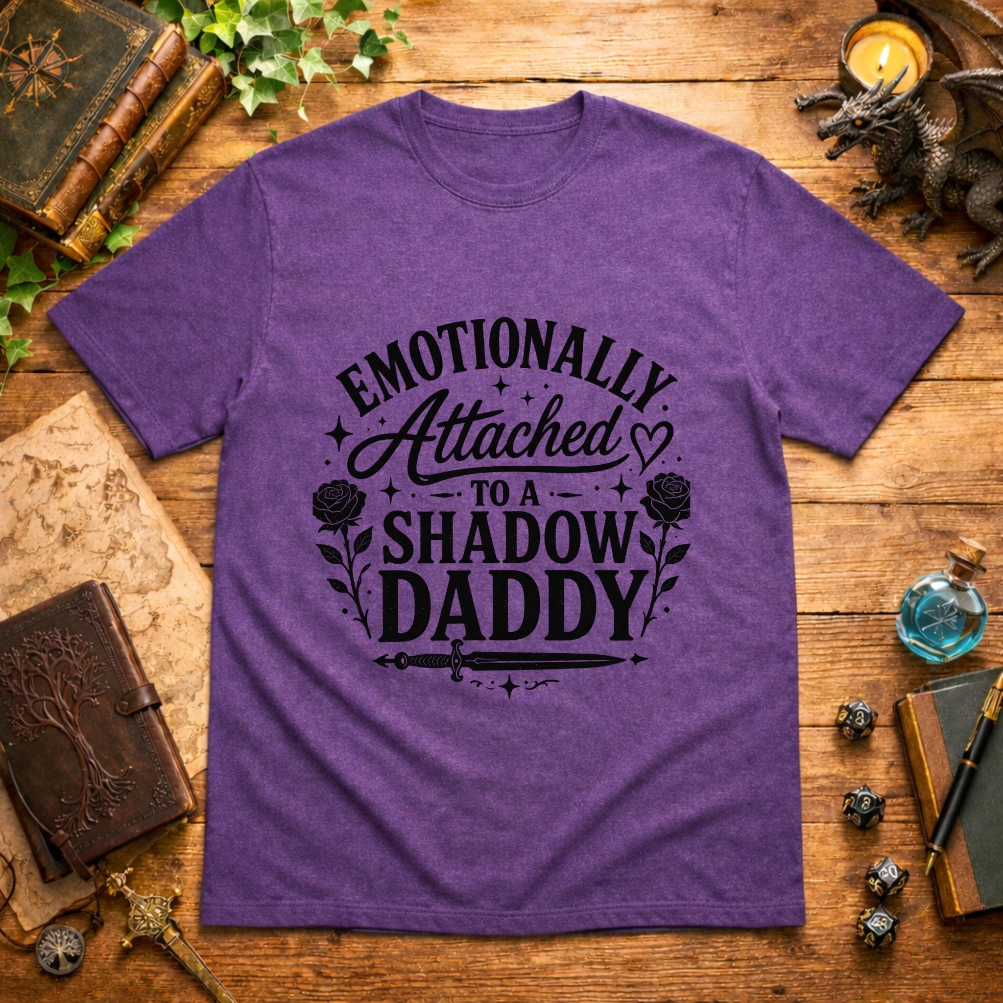 Emotionally Attached to a Shadow Daddy T-Shirt