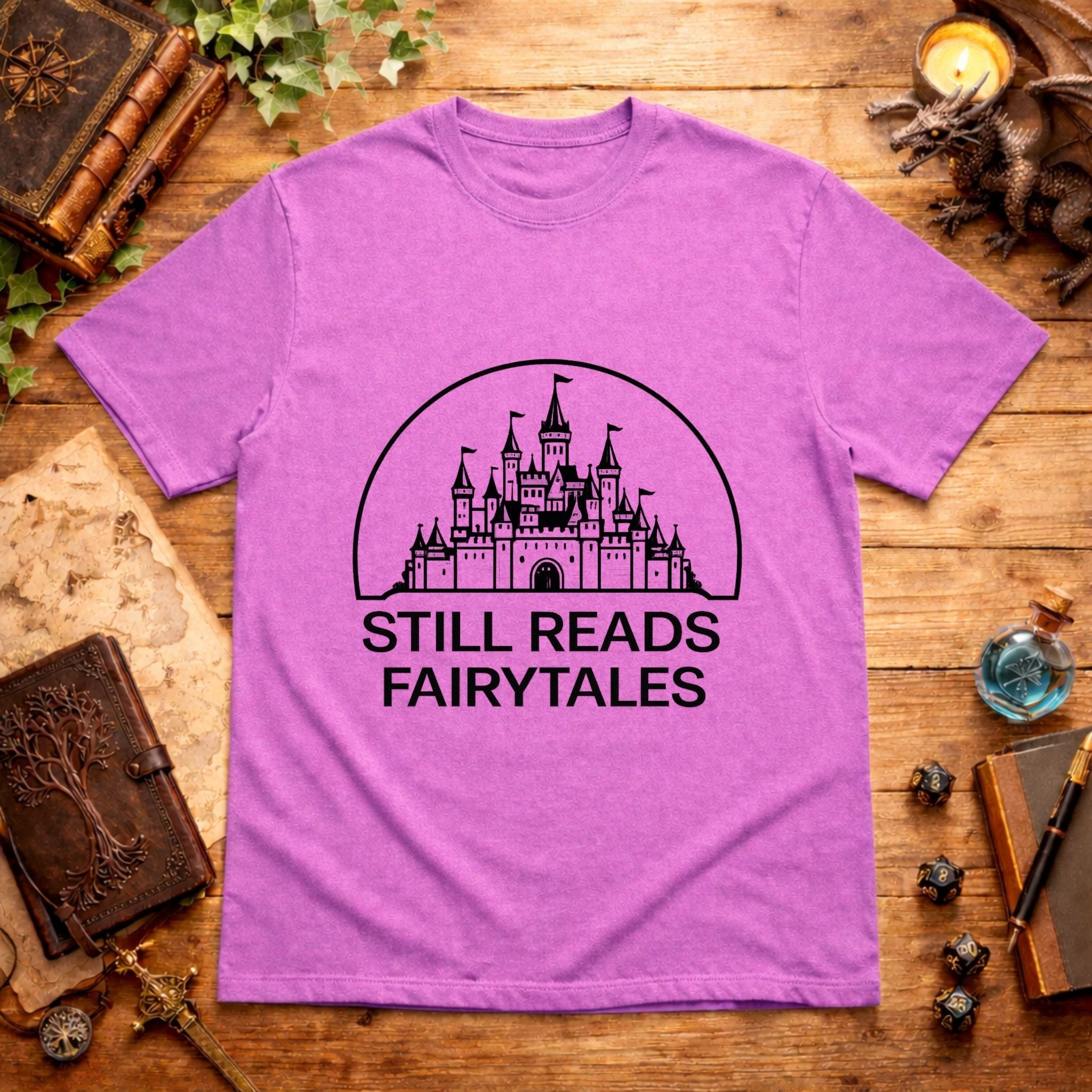 Still Reads Fairytales  T-Shirt
