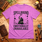 Spellbound and Emotionally Unavailable T-Shirt