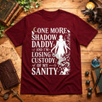 Losing Custody of My Sanity T-Shirt