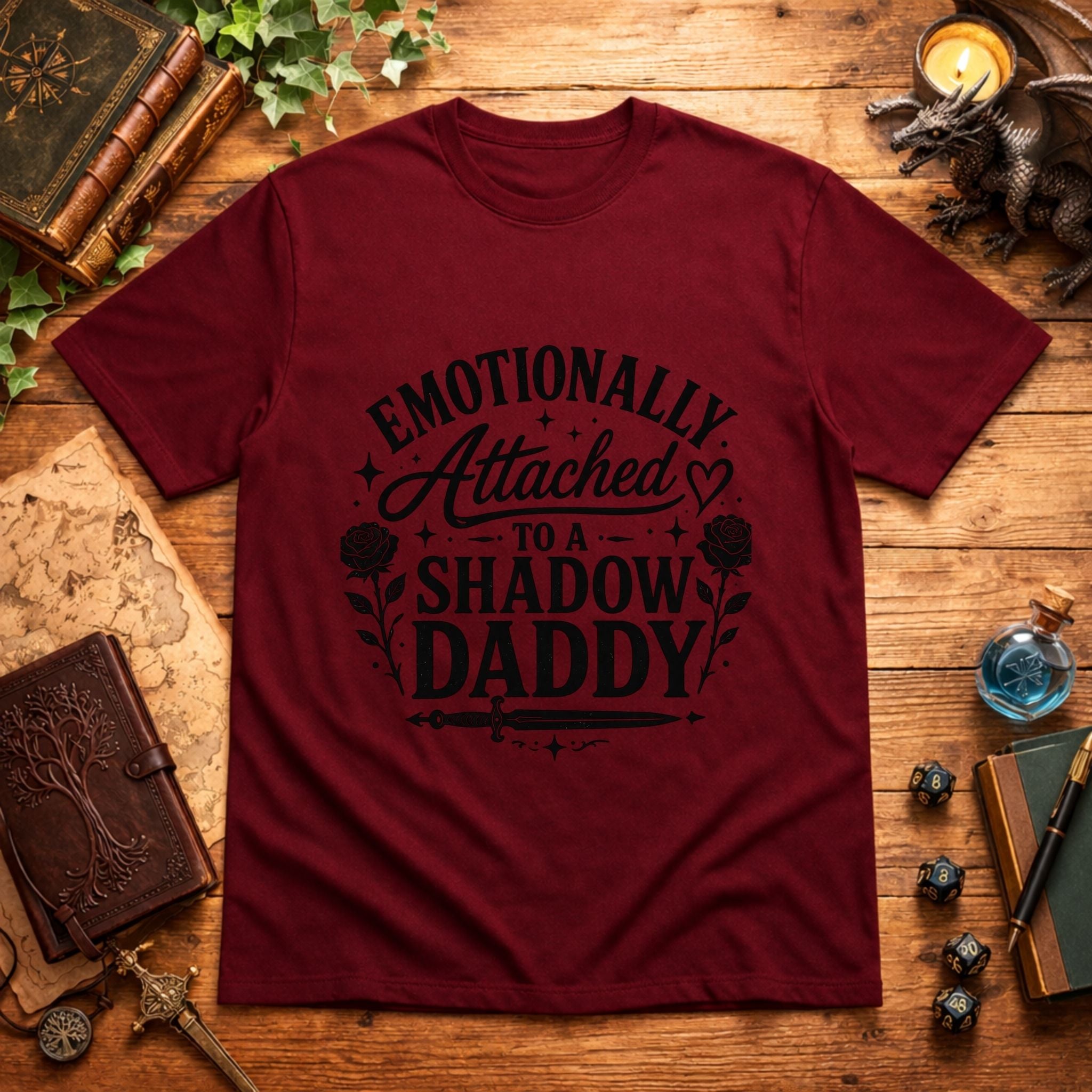 Emotionally Attached to a Shadow Daddy T-Shirt