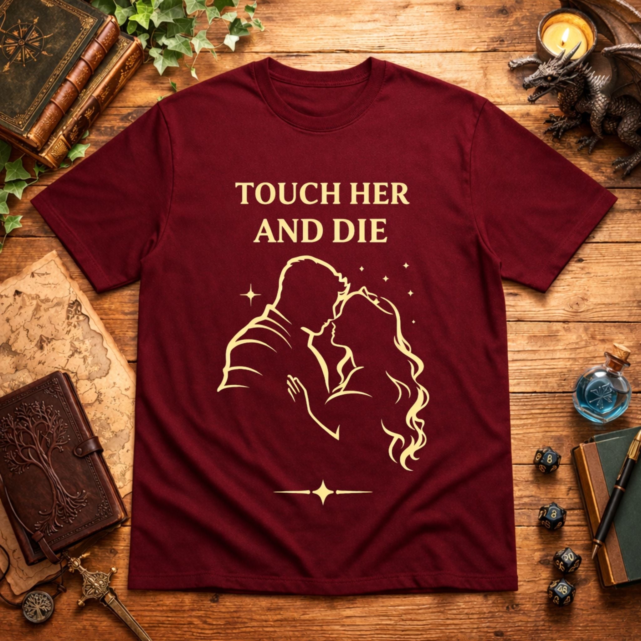 Touch Her and Die T-Shirt
