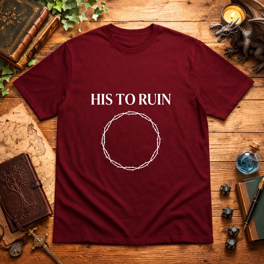 His to Ruin T-Shirt
