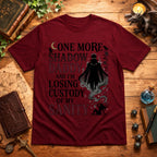 Losing Custody Of My Sanity T-Shirt