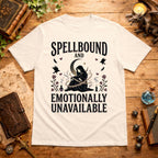 Spellbound and Emotionally Unavailable T-Shirt