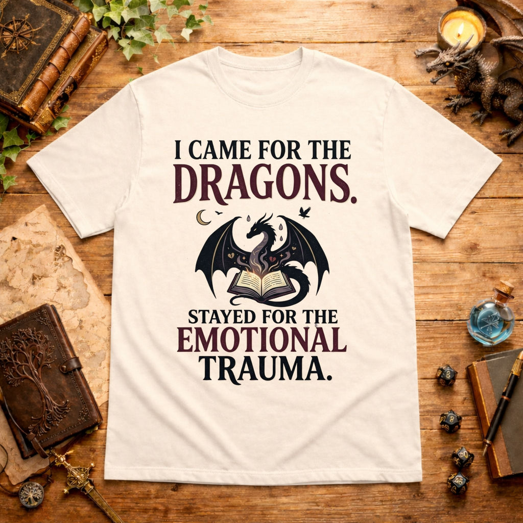 I Came for the Dragons T-Shirt