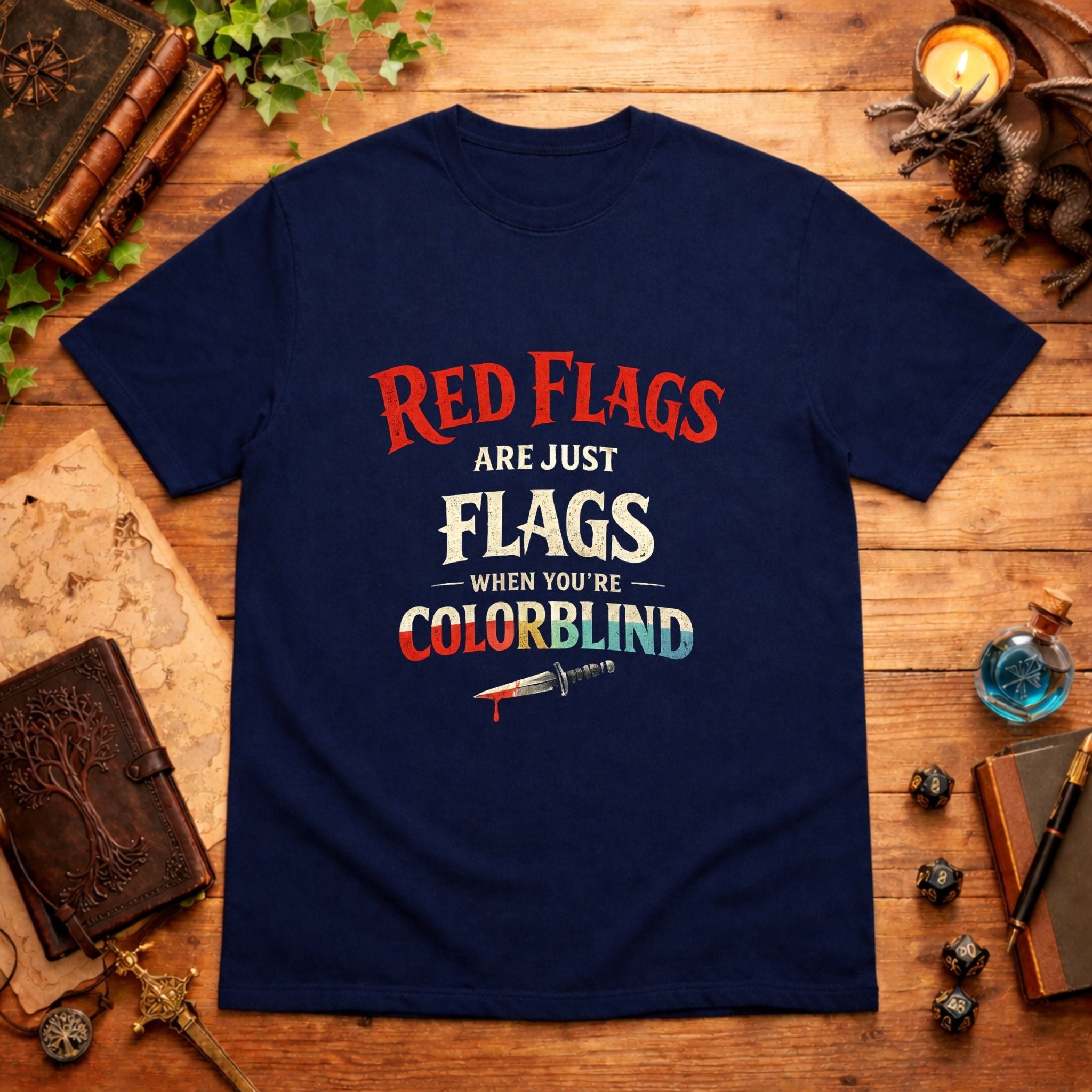 Red Flags Are Just Flags T-Shirt