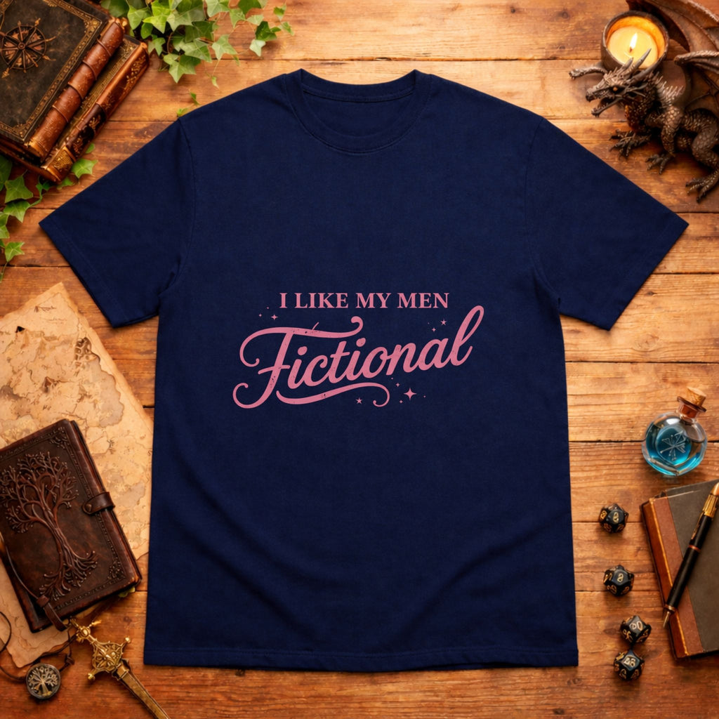 I Like My Men Fictional T‑Shirt