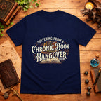 Chronic Book Hangover T-Shirt