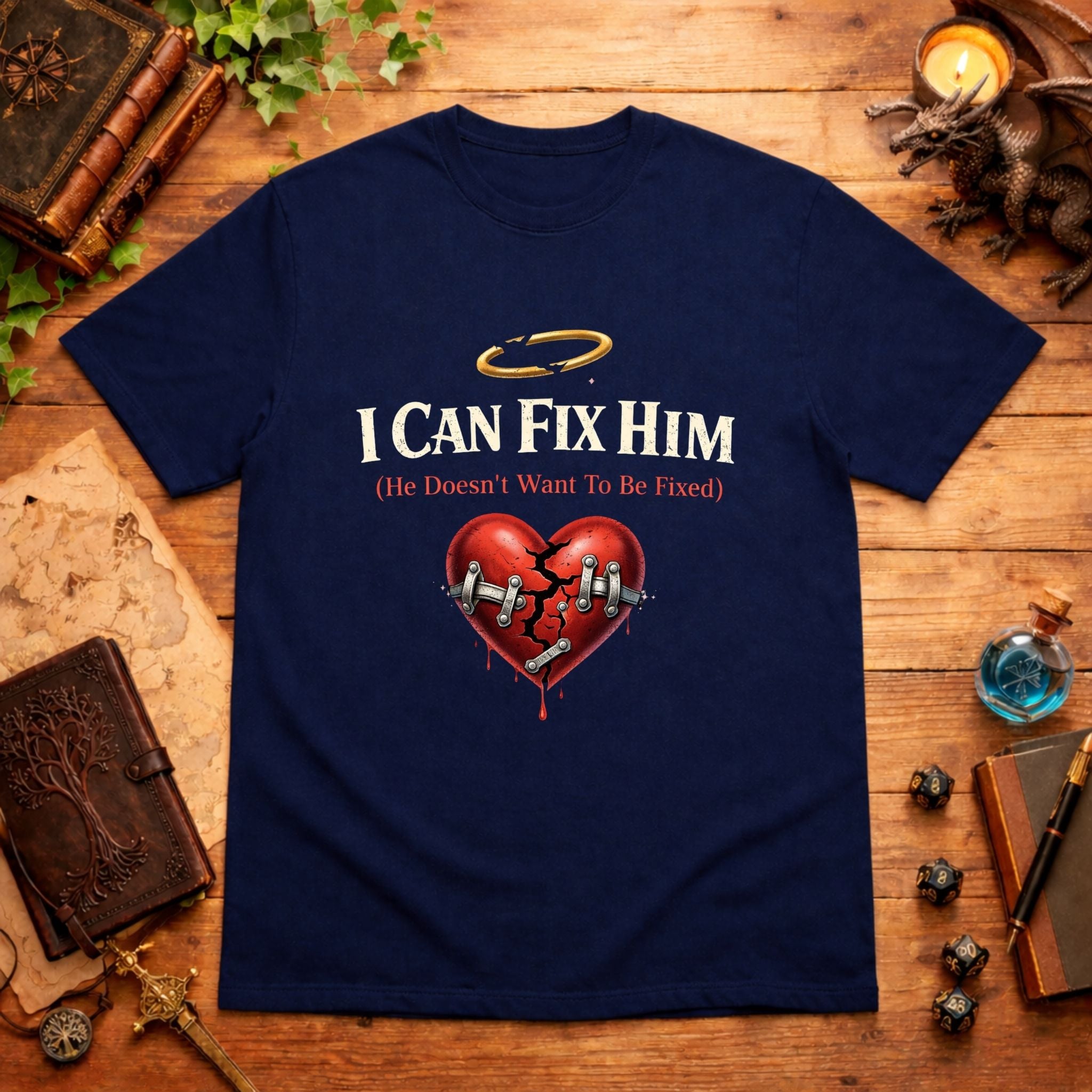 I Can Fix Him T-Shirt