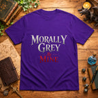 Morally Grey & Mine T-Shirt