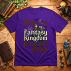 I'd Survive a Fantasy Kingdom T-Shirt