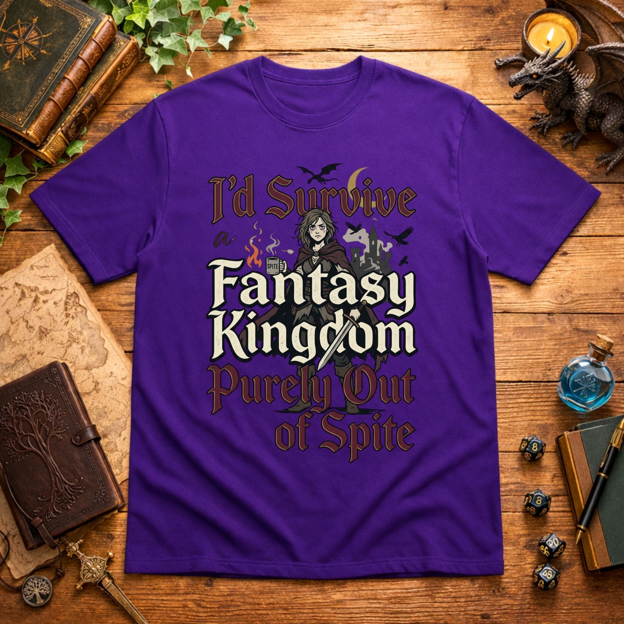 I'd Survive a Fantasy Kingdom T-Shirt
