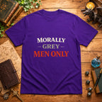 Morally Grey Men Only T-Shirt