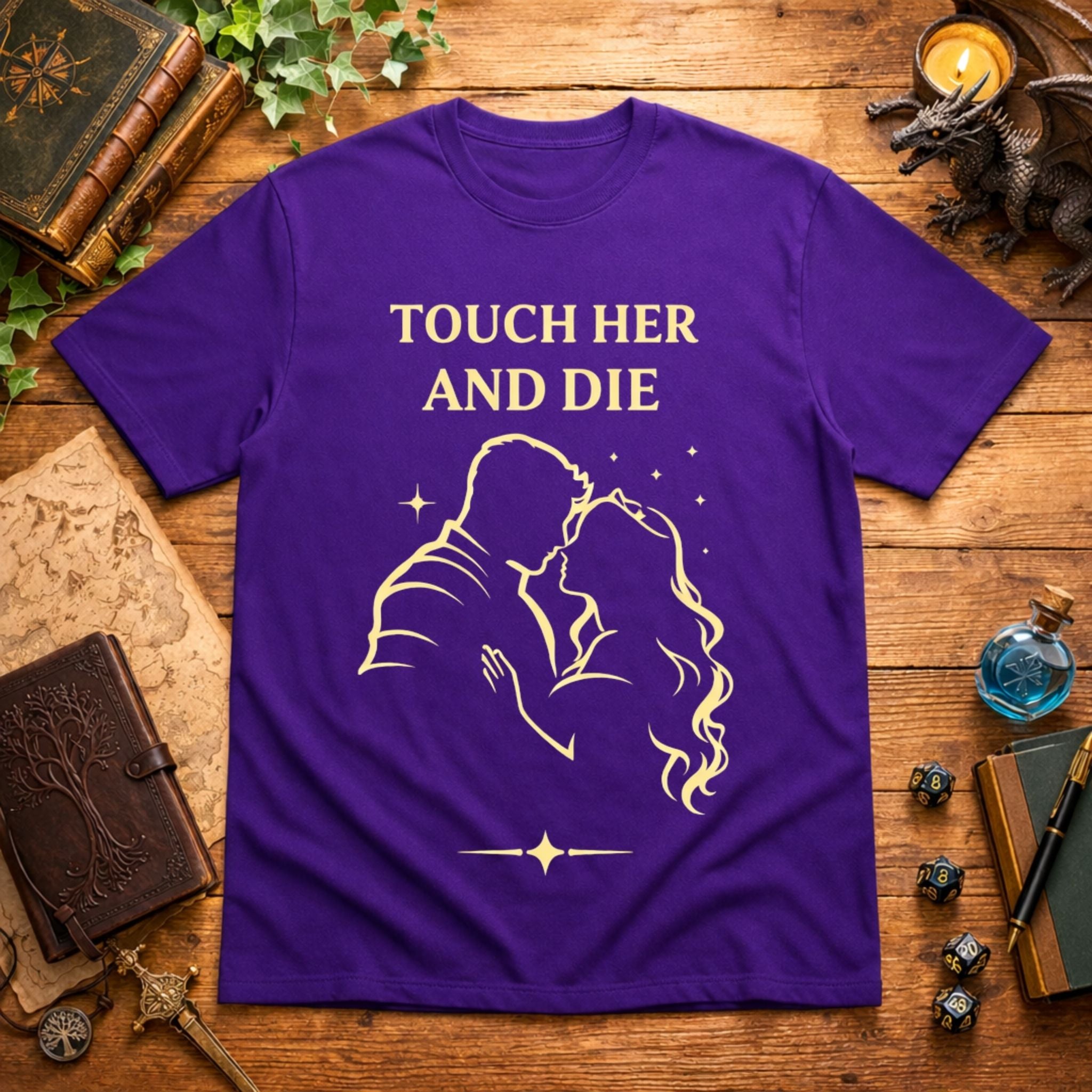 Touch Her and Die T-Shirt