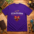 I Can Fix Him T-Shirt