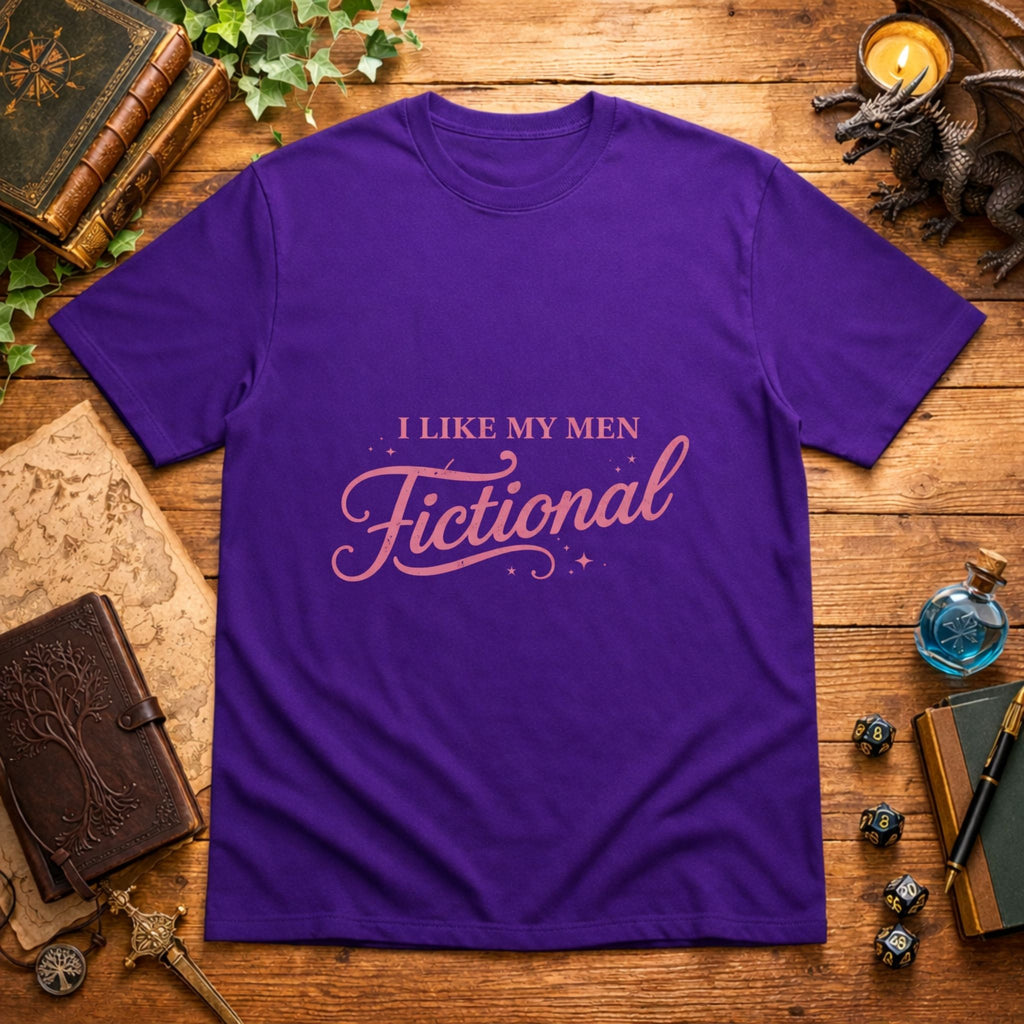 I Like My Men Fictional T‑Shirt