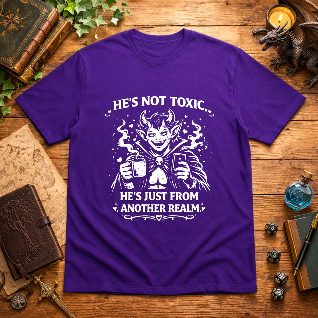 He’s Not Toxic T-Shirt