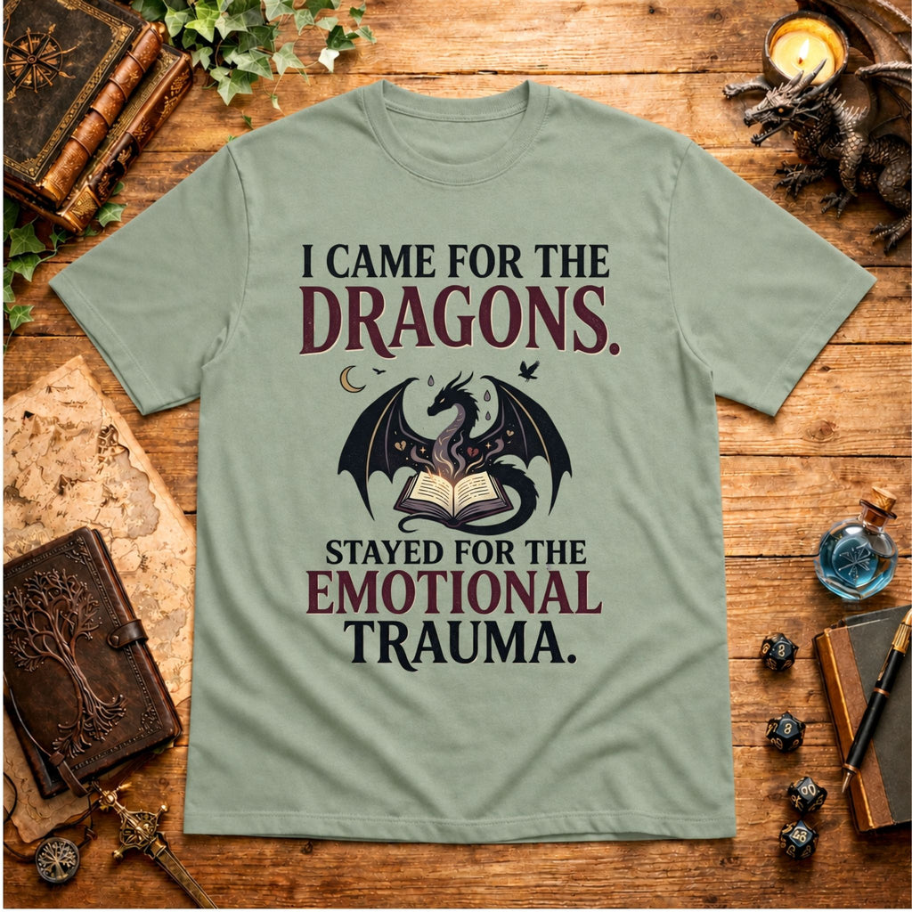 I Came for the Dragons T-Shirt